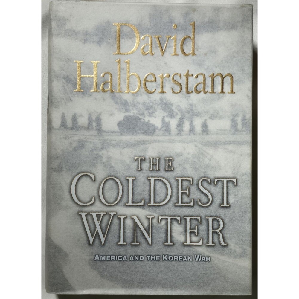 The Coldest Winter America And The Korean War David Halberstam First Edition